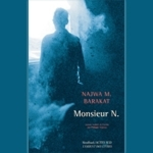 Monsieur N de Najwa M.Barakat : Un thriller à valeur de message 