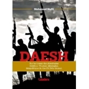 Daesh - Géopolitique du Conflit: Sur les traces des Almohades, Habitus. Thumos. Idéologies: un livre Passionnant du Général Mohamed Nafti