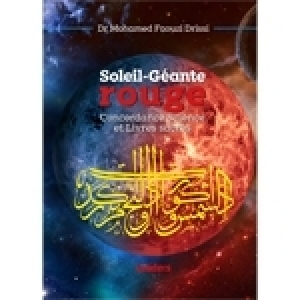 Vient de paraître: Soleil-Géante rouge concordance science et livres sacrés du Dr Mohamed Faouzi Drissi