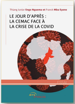 "Le jour d’après : la CEMAC face à la crise de la Cocid-19", paru aux éditions Jets d'encre