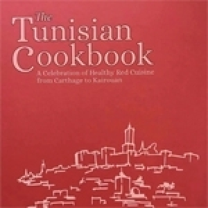 The Tunisia Cookbook: De Hafida Ben Rejeb Latta 
