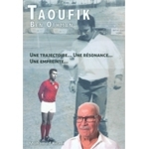 Taoufik Ben Othman: Une gloire du foot tunisien