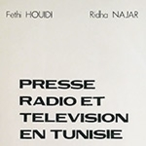 Méditations pour célébrer le 40ème anniversaire du livre Presse Radio et Télévision en Tunisie de Fethi Houidi et Ridha Najar
