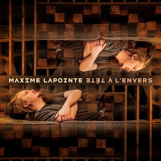 Tête à l’envers : le deuxième album de Maxime Lapointe