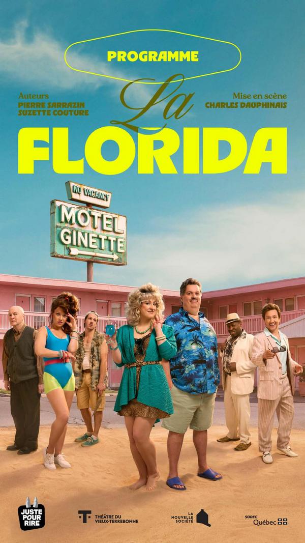 La Florida. L’adaptation théâtrale du film culte québécois La Florida. L’adaptation théâtrale du film culte québécois