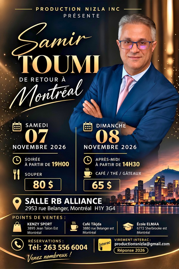7 et 8 novembre 2026. Le chanteur algérien Samir Toumi en concert à Montréal 7 et 8 novembre 2026. Le chanteur algérien Samir Toumi en concert à Montréal