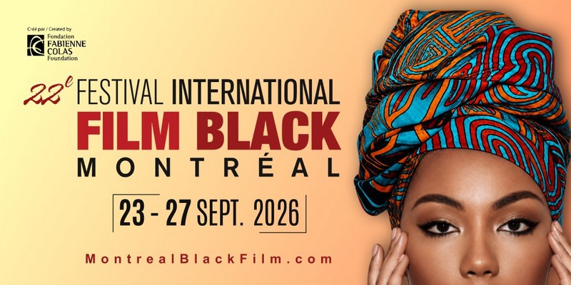 23 au 27 septembre 2026. The Eyes Of Ghana (Les Yeux Du Ghana) en ouverture du 22e Festival International du Film Black de Montr&eacute;al